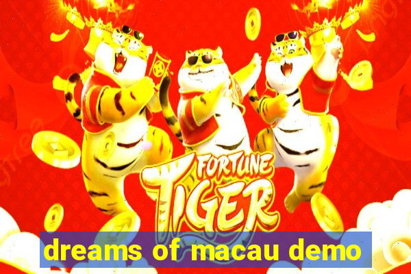 dreams of macau demo